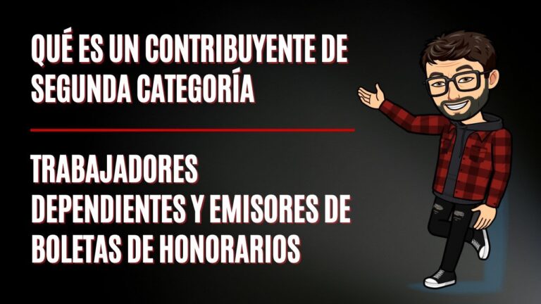 Guía para Contribuyentes de Segunda Categoría: Obligaciones y Beneficios