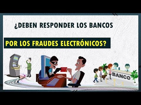 Responsabilidad de los Bancos ante Fraudes Electrónicos
