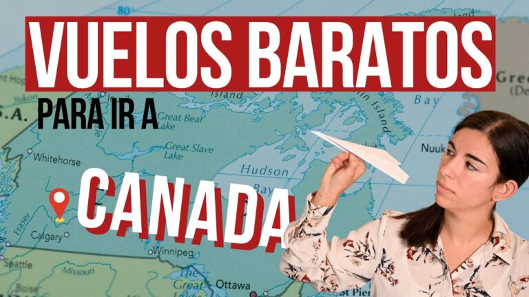 Guía Completa para Comprar Pasajes a Canadá