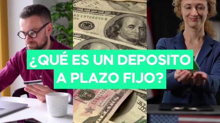 ¿Qué es un depósito a plazo y cómo funciona?